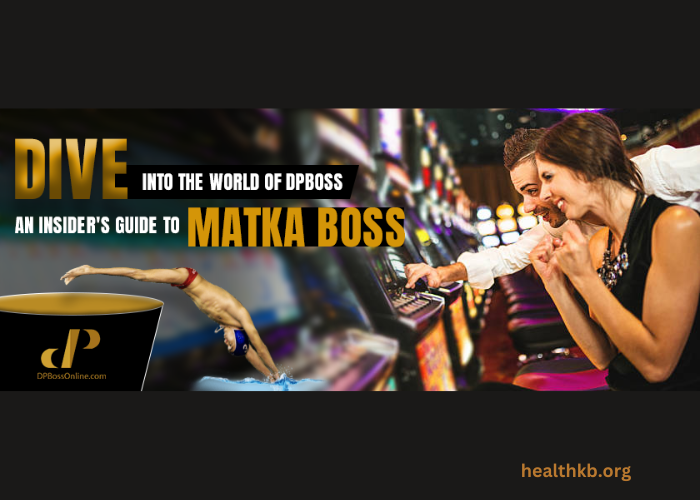 Dive into the World of Dpboss: An Insider's Guide to Matka Boss